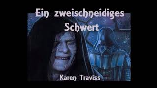 SPECIAL  STAR WARS  Ein zweischneidiges Schwert  Hörbuch  Karen Traviss [upl. by Aneetsirhc]