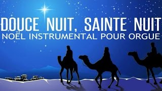 Douce nuit sainte nuit  Noël instrumental pour orgue [upl. by Narhet676]