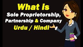 Basic Concept of Sole Proprietorship amp Partnership amp Company  Urdu  Hindi [upl. by Laurita]