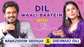 Shehnaaz Gill on love first relationship dosti amp heartbreak Nawazuddin Siddiqui on being real [upl. by Stambaugh]