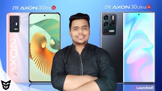 ZTE Axon 30 Pro 5G amp ZTE Axon Ultra 5G Launched Official Specifications  Price amp India Launch Date [upl. by Scarface720]