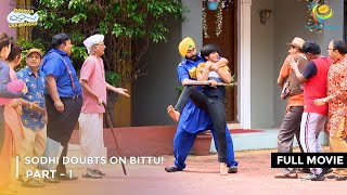 Sodhi Doubts On Bittu  FULL MOVIE  Part 1  Taarak Mehta Ka Ooltah Chashmah Ep 3500 to 3503 [upl. by Rupert478]