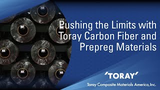 Toray Carbon Fiber and Prepreg Materials [upl. by Derwin]