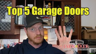 Top 5 Garage Doors [upl. by Aufmann385]