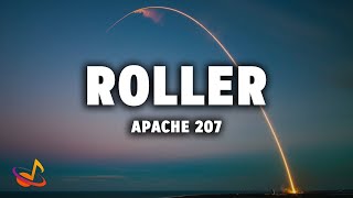 Apache 207  ROLLER Lyrics [upl. by Elvera]