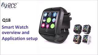 Q18 Smart Watch Overview and Application Setup [upl. by Matless]