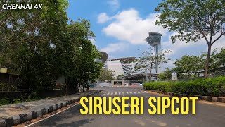 Chennai 4K  Siruseri SIPCOT  A Ride through the IT Hub of Chennai [upl. by Alac]