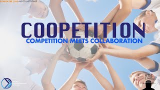 COOPETITION  COMPETITION MEETS COLLABORATION [upl. by Verge906]