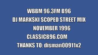 DJ MARKSKI  B96 963 FM STREET MIX SOMETIME SCOPED 1996 [upl. by Scrope]