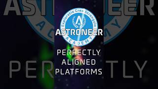 Perfectly Aligned Platforms  Astroneer Academy QuickByte astroneer astroneeracademy [upl. by Mairb]