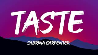 Sabrina Carpenter  Taste Lyrics [upl. by Joseito]