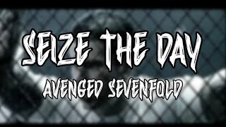 Avenged Sevenfold  Seize The Day Lyrics Video [upl. by Skipton]