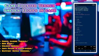 Modul Gaming Termux NoRoot  Game Booster 120fps In Game⚡ [upl. by Suedaht40]