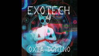 Oxia  Domino Exotech HITECH Remix [upl. by Meece46]