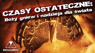 CZASY OSTATECZNE Boży gniew i nadzieja dla świata [upl. by Bradeord]