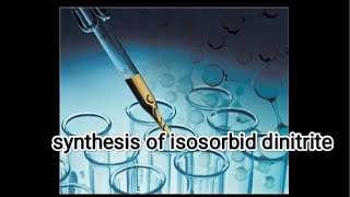 synthesis of isosorbide dinitrate medicinal chemistry 2pharmawellpharmacy9407 [upl. by Oicam453]