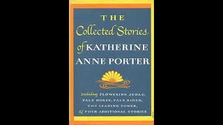 quotThe Collected Stories of Katherine Anne Porterquot By Katherine Anne Porter [upl. by Itsyrk205]