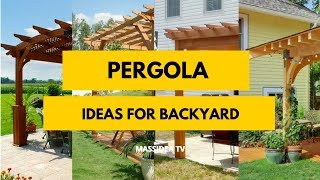 50 Awesome Pergola Ideas for Backyard [upl. by Sedlik903]