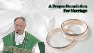 Father Dominic Radecki The Proper Foundation for Marriage [upl. by Christoforo]