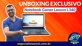 Unboxing Notebook Gamer Lenovo Ideapad L340  Notebook Lenovo L340 [upl. by Leyla847]