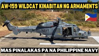 AW159 WILDCAT ANTI SUBMARINE HELICOPTER NG PHILIPPINE NAVY 🇵🇭 KINABITAN NA NG ARMAMENTS [upl. by Bastien]