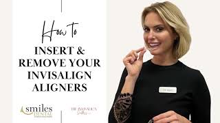 HOW TO INSERT amp REMOVE YOUR INVISALIGN ALIGNERS  THE CORRECT WAY [upl. by Boony]