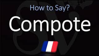 How to Pronounce Compote CORRECTLY [upl. by Ahsiat]