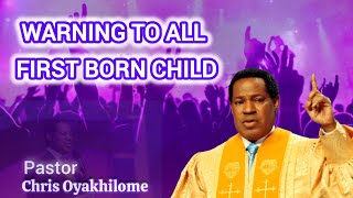 MUST WATCH ‼️ WARNING TO ALL FIRST BORN CHILD By Pastor Chris Oyakhilome [upl. by Henry]