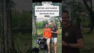 Motor Lagi Parkir Malah Ditawar Bule 200jt‼️ reaksibule buleriview shorts viralvideo [upl. by Brear]