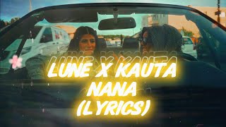 Lune x Kauta  NaNa Lyrics [upl. by Eugen]