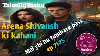 Sanki Aashiq ep 7175  Mai yhi hu tumhare pass  love story  TalesByYashu [upl. by Aenat196]