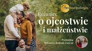 Różaniec Teobańkologia o ojcostwie i małżeństwie 2611 Sobota [upl. by Arekahs650]