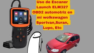 Uso y funciones Scaner Launch V317 2023 OBD2 en mi wolkswagen Sportvan SuranLupo Spacefox Etc [upl. by Eddi]