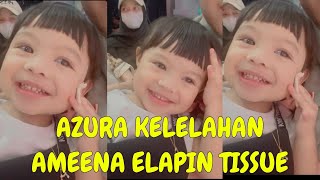 SELEPAS SYUTING AMEENA ELAPIN AZURA KERINGETAN PAKE TISSUE [upl. by Walke]