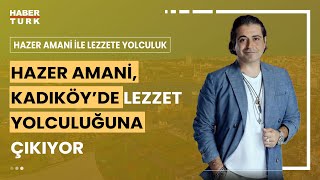 Hazer Amaniden Lezzet Dolu Kadıköy Turu Odun Ateşinde Pide İtalyan Lezzetleri ve Boşnak Tatları [upl. by Sargent71]