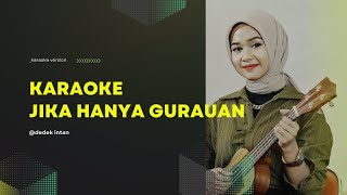 Jika Hanya GurauanDedek Intan KARAOKE version viral [upl. by Justine525]