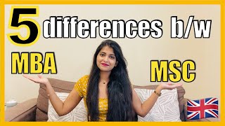 Best Masters Degree In UK MBAMsc  5 Major Differences amp What To Choose  Animisha Reddy [upl. by Howarth28]