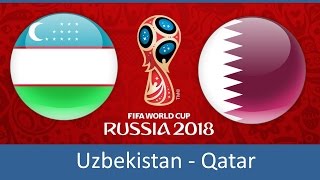 Uzbekistan  Qatar 28032017 World Cup 2018 Qualification [upl. by Araminta]