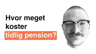 Hvor meget koster tidlig pension  Frinans [upl. by Keldon731]