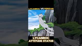 ASH LYCANROC VS NANU PERSIAN  ATTITUDE STATUS  pokemon shortsfeed [upl. by Jutta]