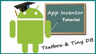 App Inventor Tutorial Textbox mit Speicherfunktion Tiny Db Android Apps programmierenerstellen [upl. by Ytitsahc]