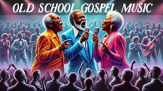 Top 100 Timeless Old School Gospel Songs  Best Classic Black Gospel Music [upl. by Diandre551]