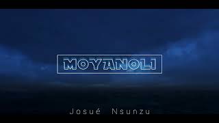 MOYANOLIbyJosueNsunzu [upl. by Tempa]