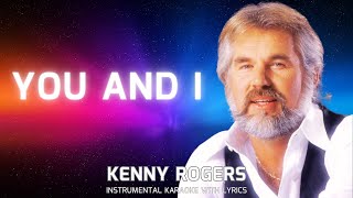 YOU AND I  KENNY ROGERS HD Karaoke Version [upl. by Soelch]