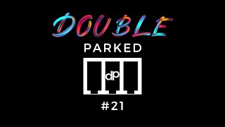 Double Parked 21 Who Are You Nicholas  Carpark Chats [upl. by Gausman]