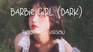 Barbie girl dark  TikTok full version  madsteaparty Lyrics 🎵 [upl. by Esilanna]