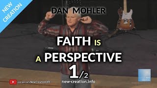 Dan Mohler  HC  Faith is a perspective  1 [upl. by Nims]