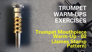 Mouthpiece Warm Ups for Brass Instruments  02 James Stamp Pattern [upl. by Eves]