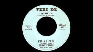 Sonny Craver  Im No Fool [upl. by Mirabel]