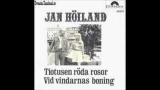 Jan HöilandTiotusen röda rosor [upl. by Eetsud]